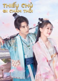 Thiếu Chủ Đi Chậm Thôi | I've Fallen for You (2020) Thiếu Chủ Đi Chậm Thôi | I've Fallen for You (2020)
