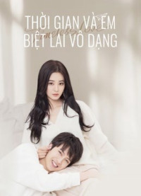 Thời Gian Và Em Biệt Lai Vô Dạng | Timeless love (2021) Thời Gian Và Em Biệt Lai Vô Dạng | Timeless love (2021)