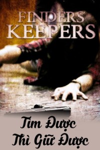 Tìm Được Thì Giữ Được | Finders Keepers (2018) Tìm Được Thì Giữ Được | Finders Keepers (2018)