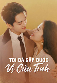 Tôi Đã Gặp Được Vị Cứu Tinh | Hi Venus (2022) Tôi Đã Gặp Được Vị Cứu Tinh | Hi Venus (2022)