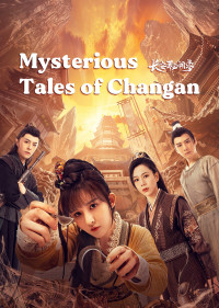 Trường An Bí Văn Lục | Mysterious Tales of Chang'an (2022) Trường An Bí Văn Lục | Mysterious Tales of Chang'an (2022)