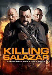 Truy Sát Salazar | Killing Salazar (2017) Truy Sát Salazar | Killing Salazar (2017)
