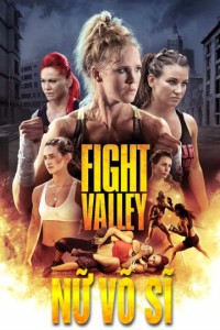 Võ Sĩ Đường Phố | Fight Falley (2016) Võ Sĩ Đường Phố | Fight Falley (2016)