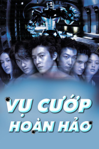 Vụ Cướp Hoàn Hảo | Gen-Y Cops (2000) Vụ Cướp Hoàn Hảo | Gen-Y Cops (2000)