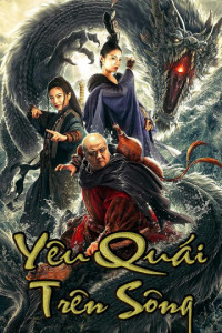 Yêu Quái Trên Sông | The River Monster (2019) Yêu Quái Trên Sông | The River Monster (2019)