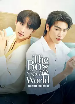 Yêu Vượt Thời Không | The Boy Next World (2025) Yêu Vượt Thời Không | The Boy Next World (2025)