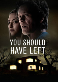 You Should Have Left | You Should Have Left (2020) You Should Have Left | You Should Have Left (2020)